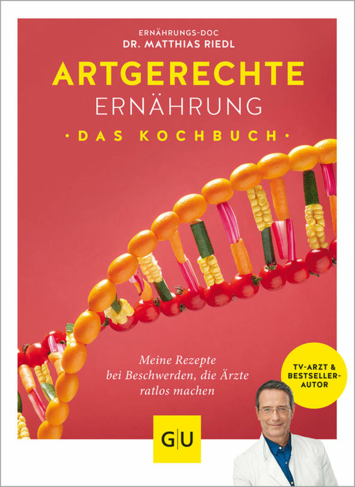 Artgerechte Ernährung – Das Kochbuch von Dr. Matthias Riedl