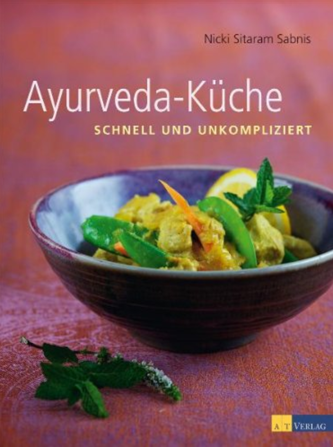 Ayurveda-Küche von Nicky Sitaram Sabnis