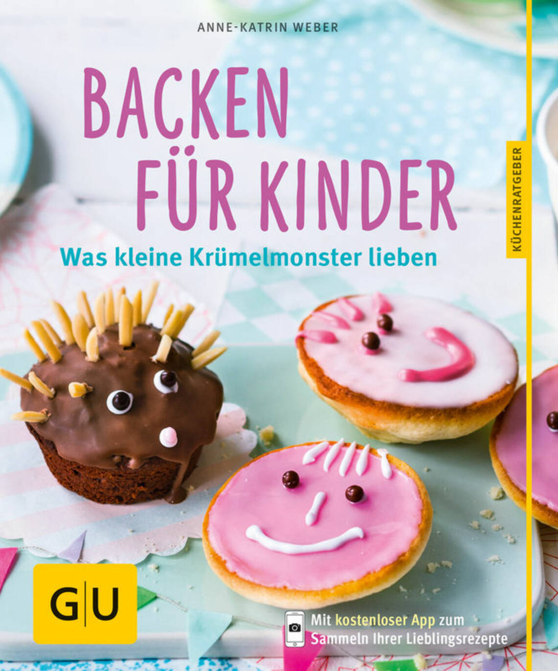 Backen für Kinder von Anne-Katrin Weber, Anne-Katrin Weber, Sabine Schlimm