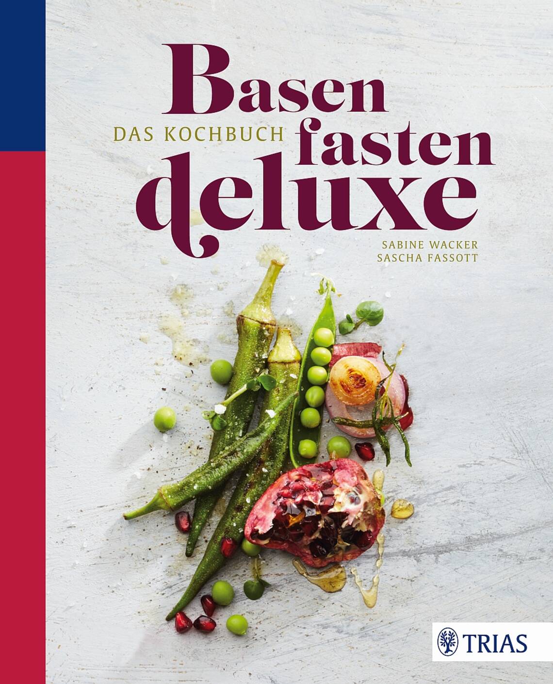 Basenfasten deluxe, das Kochbuch von Sabine Wacker