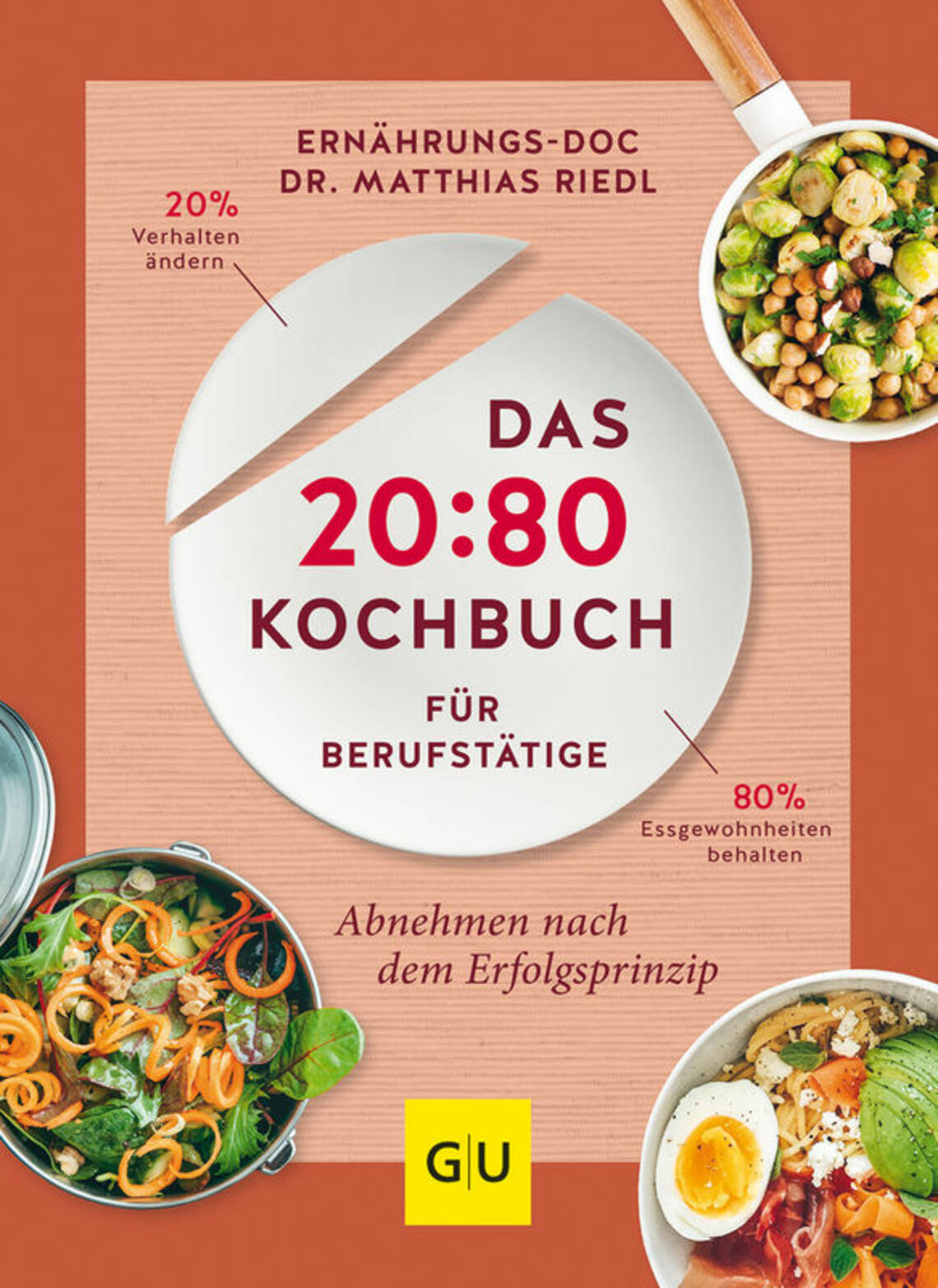 Das 20:80-Kochbuch für Berufstätige von Dr. Matthias Riedl