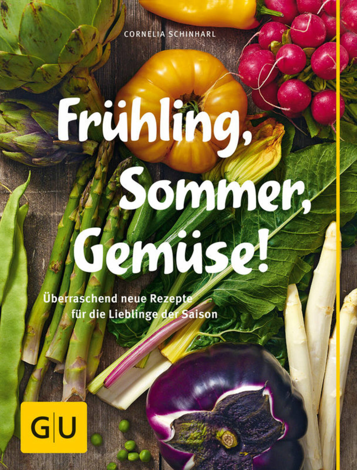 Frühling, Sommer, Gemüse! von Cornelia Schinharl