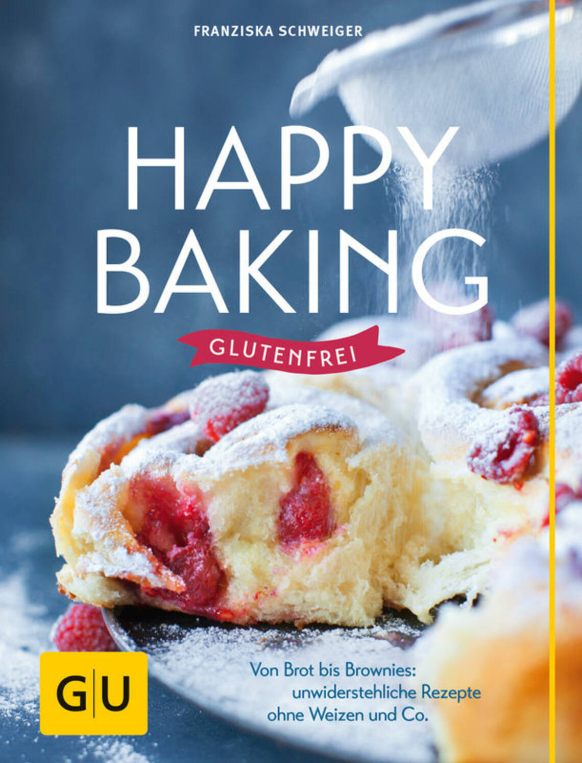 Happy baking glutenfrei von Franziska Schweiger