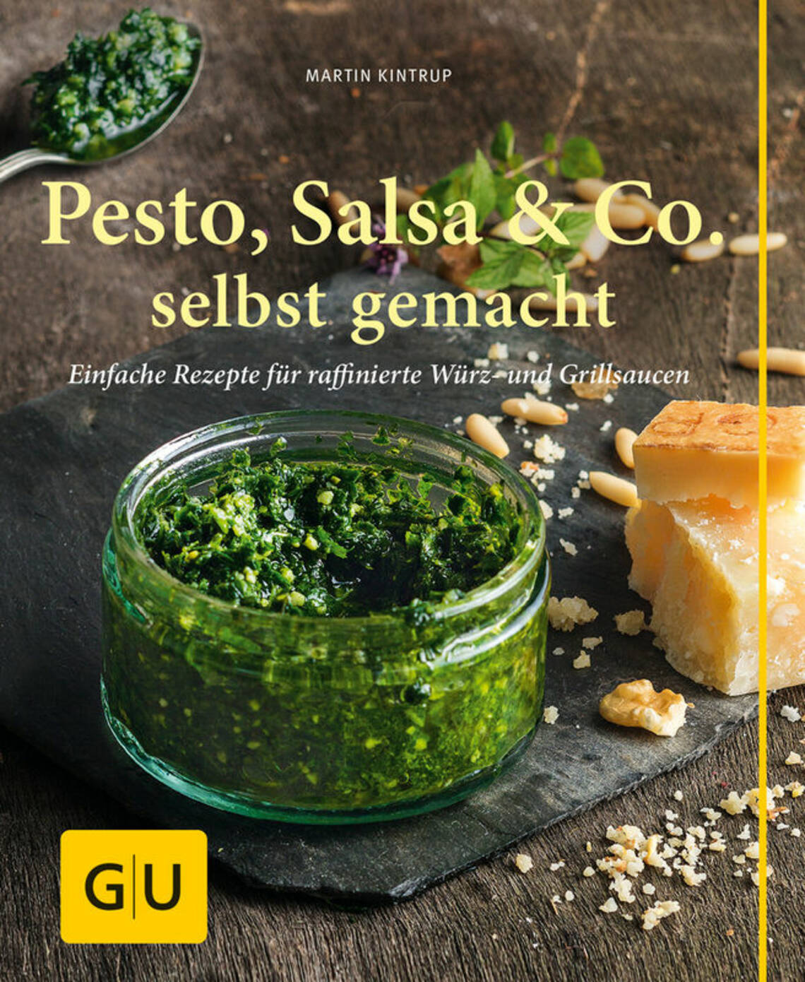 Pesto, Salsa & Co. selbst gemacht von Martin Kintrup