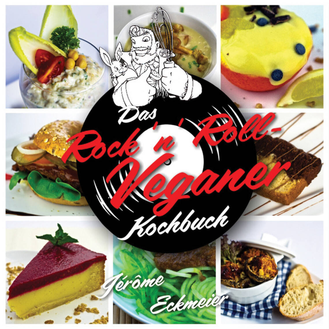 Das Rock'n'Roll Veganer Kochbuch von Jérôme Eckmeier
