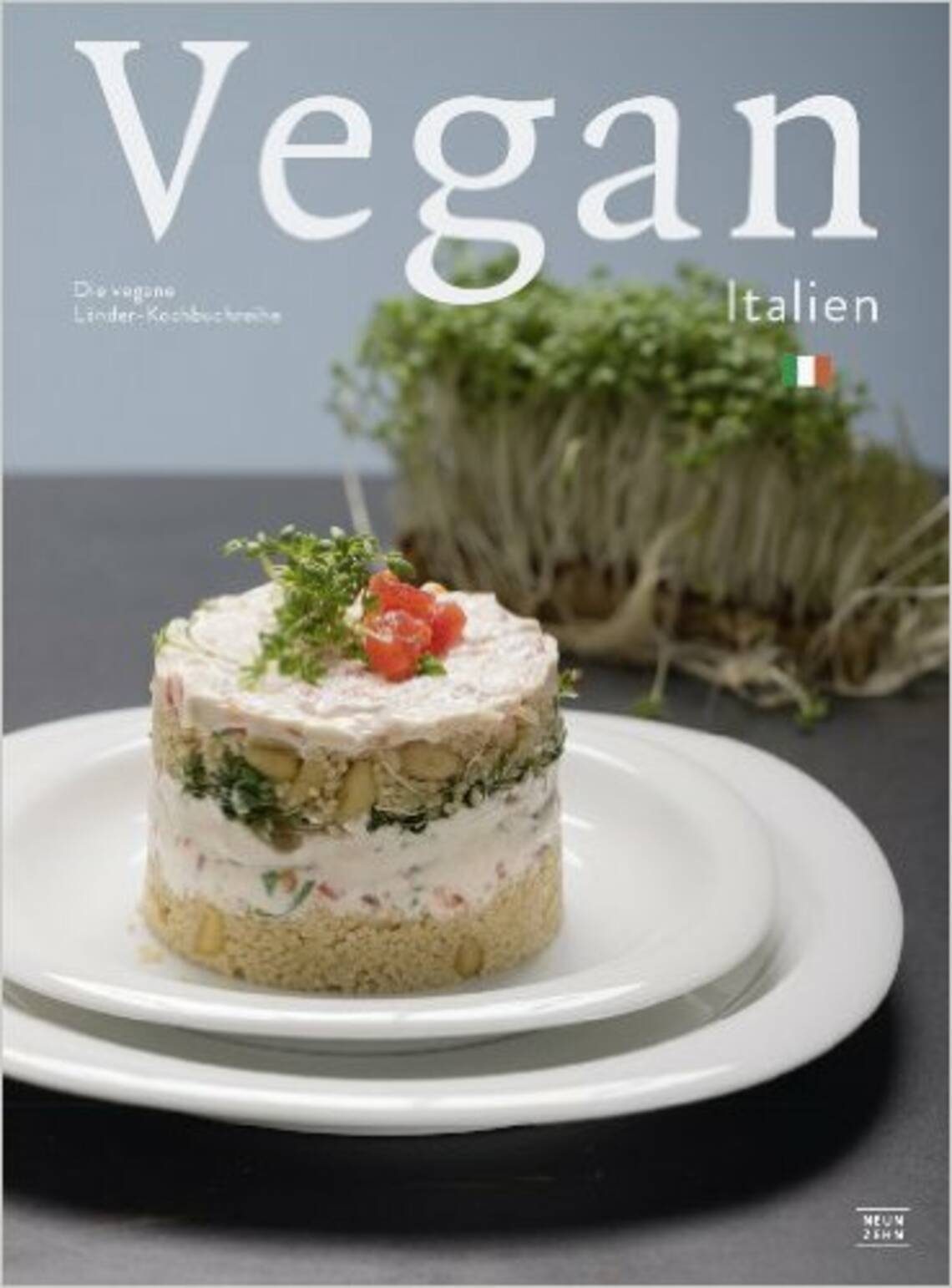Italien Kochbuch: vegan italienisch kochen von NeunZehn Verlag