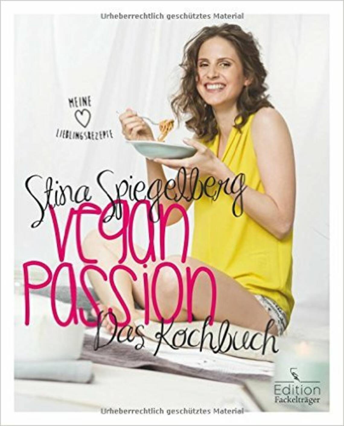 Veganpassion - Das Kochbuch von Stina Spiegelberg